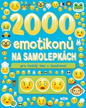 2000 emotikonů na samolepkách pro každý den s úsměvem - Kolektiv