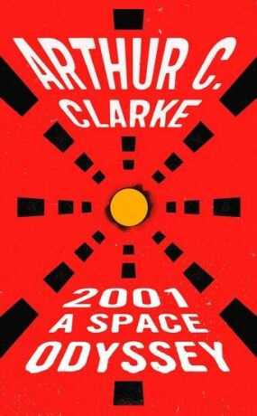 2001: A Space Odyssey - Arthur C. Clarke