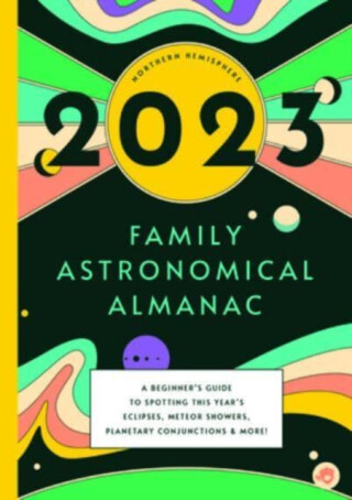 2023 FAMILY ASTRONOMICAL ALMANAC - BUSHEL & PECK BOOKS