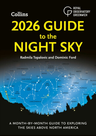 2026 Guide to the Night Sky - Radmila Topalovic,Dominic Ford