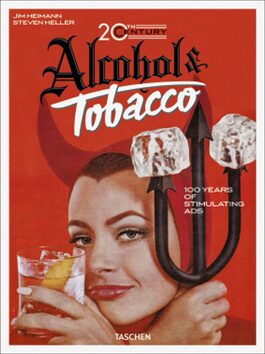 20th Century Alcohol & Tobacco Ads - Steven Heller
