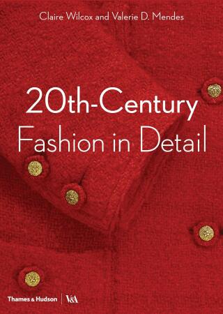 20th-Century Fashion in Detail (Victoria and Albert Museum) - Claire Wilcox,Valerie D. Mendes