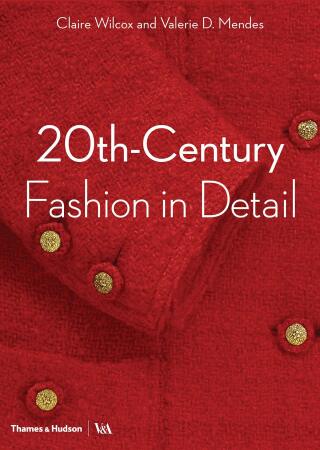 20th-Century Fashion in Detail (Victoria and Albert Museum) - Claire Wilcox,Valerie D. Mendes