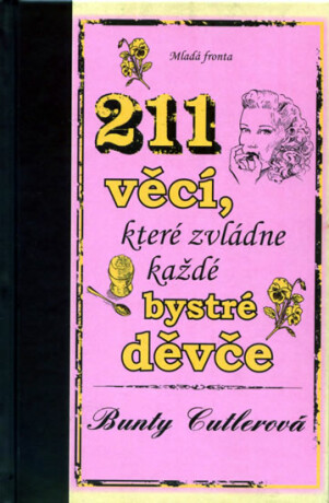 211 věcí, které zvládne každé bystré děvče (poškozená) - Cutlerová Bunty