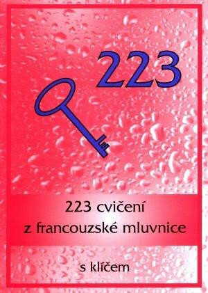 223 cvičení z francouzské mluvnice s klíčem - Ladislava Miličková