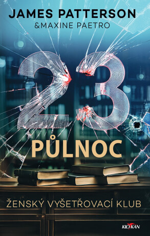 23. půlnoc - James Patterson,Maxine Paetro