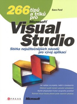 266 tipů a triků pro MS Visual Studio - Sara Ford