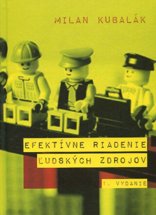 Efektívne riadenie ľudských zdrojov - Milan Kubalák