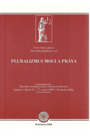 Pluralizmus moci a práva - Peter Colotka,Eduard Bárány,Daniela Lengyelová