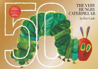 The Very Hungry Caterpillar : 50th Anniversary Golden Edition - Eric Carle