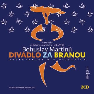 Bohuslav Martinů: Divadlo za branou - Bohuslav Martinů
