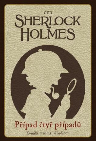 Sherlock Holmes: Případ čtyř případů - Ced