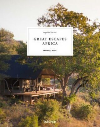 Great Escapes: Africa - Angelika Taschen
