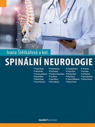Spinální neurologie - Ivana Štětkářová,kolektiv autorů