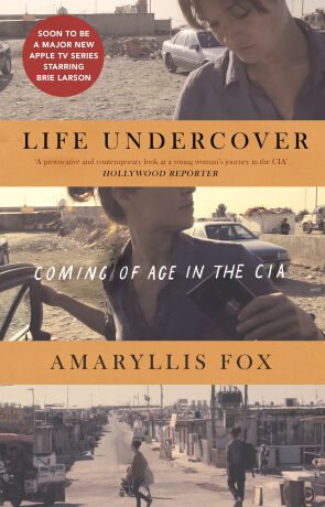 Life Undercover: Coming of Age in the CIA - neuveden