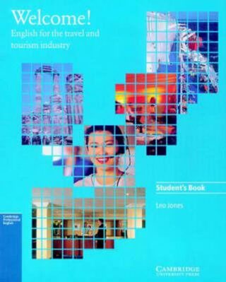 Welcome Student´s book : English for the Travel and Tourism Industry - Leo Jones