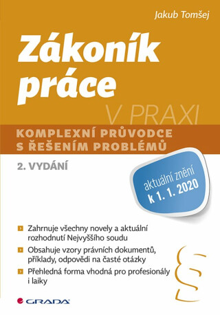 Zákoník práce v praxi - Komplexní průvodce s řešením problémů - Jakub Tomšej