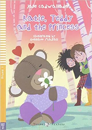 ELI - A - Young 1 - Katie, Teddy and the princess - readers (do vyprodání zásob) - Cadwallader Jane
