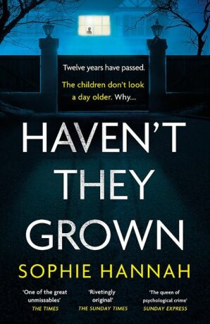 Haven´t They Grown - Sophie Hannahová