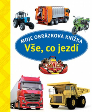 Vše, co jezdí - Moje obrázková knížka - neuveden