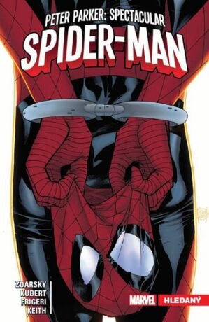 Peter Parker Spectacular Spider-Man 2: Hledaný - Chip Zdarsky,Adam Kubert