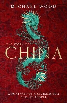 The Story of China - Michael Woodford