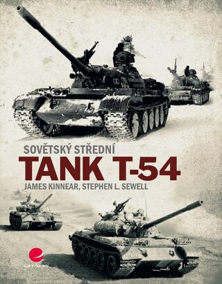 Sovětský střední tank T-54 - Stephen L. Sewell,James Kinnear