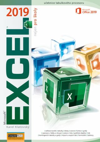 Excel 2019 nejen pro školy - Ing. Karel Klatovský