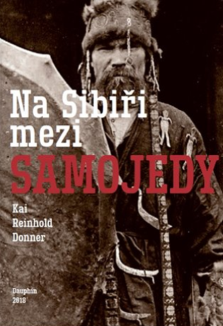 Na Sibiři mezi Samojedy - Kai Reinhold Donner