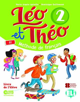 Léo et Théo 2 Livre de l’éleve - Dominique Guillemant,M. A. Apicella