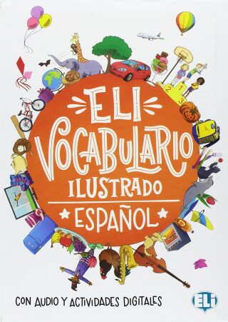 ELI vocabulario ilustrado - Espanol, audio y actvidades digitales - kolektiv autorů