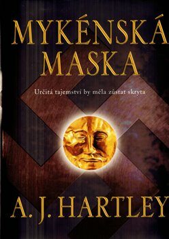 Mykénská maska - A. J. Hartley