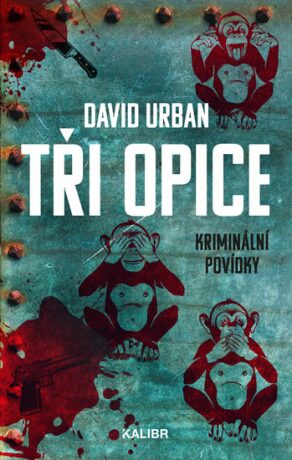 Tři opice - kriminální povídky (Defekt) - David Urban