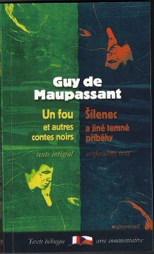 Šílenec a jiné temné příběhy / Un fou et autres contes noirs  - přiřadit ukázku - Guy de Maupassant