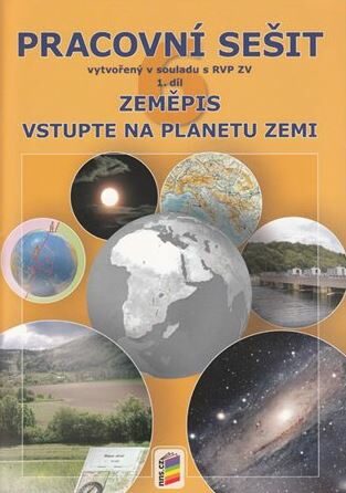 Zeměpis 6. r. ZŠ 1. díl - Pracovní sešit k učebnice Vstupte na planet Zemi v souladu s RVP ZV - 
