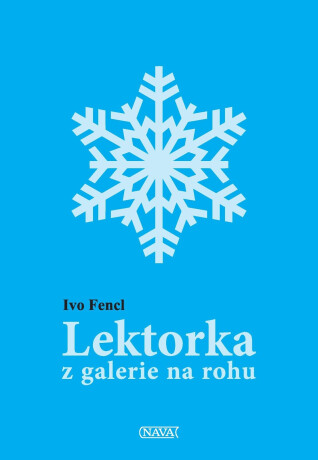 Lektorka z galerie na rohu - Ivo Fencl