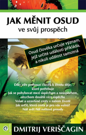 Jak měnit osud ve svůj prospěch - Dmitrij Veriščagin