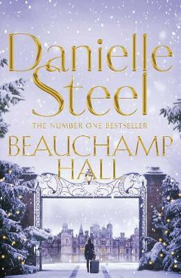 Beauchamp Hall - Danielle Steel