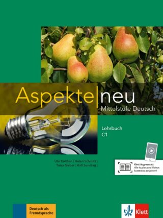 Aspekte neu C1 – Lehrbuch - Ute Koithan,Tanja Sieber,Helen Schmitz