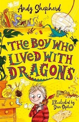 The Boy Who Lived with Dragons (The Boy Who Grew Dragons 2) - Andy Shepherdová