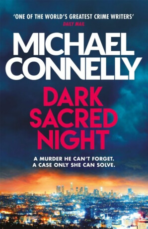 Dark Sacred Night - Michael Connelly