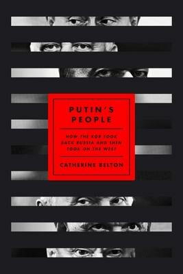 Putin´s People : How the KGB Took Back Russia and Then Took on the West - Catherine Beltonová
