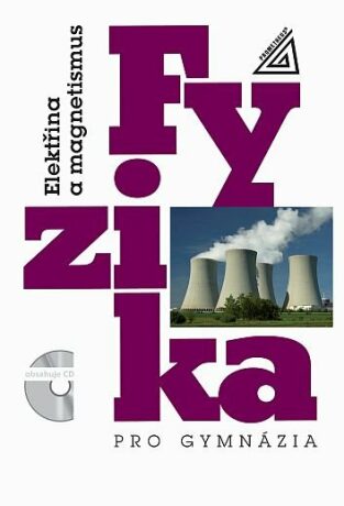 Fyzika pro gymnázia – Elektřina a magnetismus (kniha + CD) - Oldřich Lepil,Přemysl Šedivý