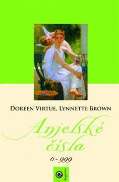 Anjelské čísla - Doreen Virtue,Lynnette Brown