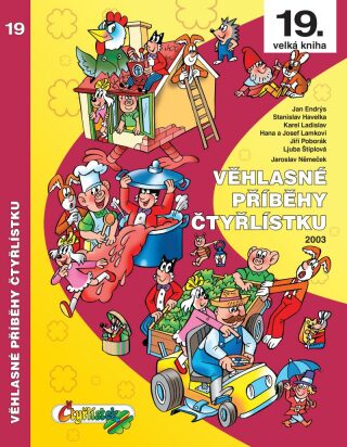 Věhlasné příběhy Čtyřlístku 2003 - Ljuba Štíplová,Hana Lamková,Stanislav Havelka,Josef Lamka,Endrýs Jan