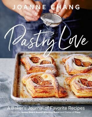 Pastry Love: A Baker´s Journal of Favorite Recipes - Chang Joanne