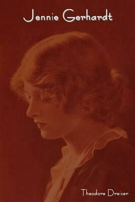 Jennie Gerhardt - Theodore Dreiser