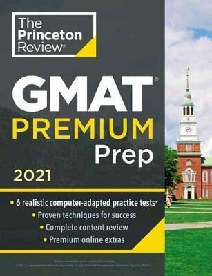 Princeton Review GMAT Premium Prep, 2021 : 6 Computer-Adaptive Practice Tests + Review and Techniques + Online Tools (Defekt) - neuveden