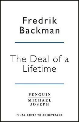 The Deal Of A Lifetime - Fredrik Backman