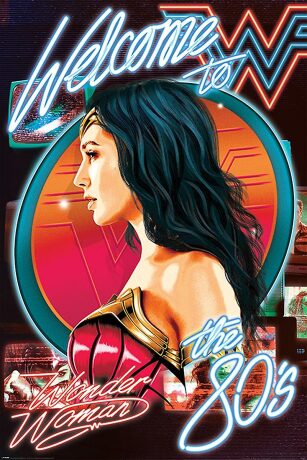 Plakát Wonder Woman 1984 - Welcome To The 80s - 
